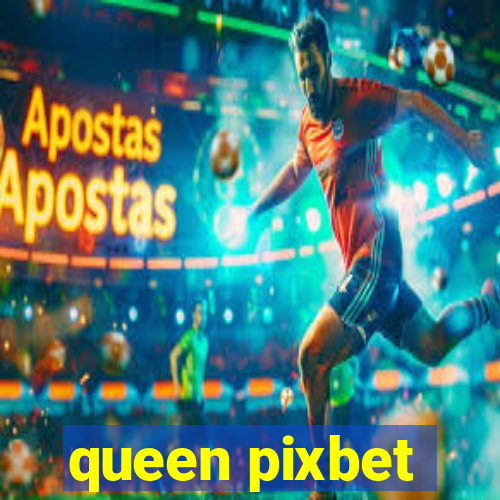 queen pixbet